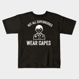 Not All Superheroes Wear Capes Kids T-Shirt